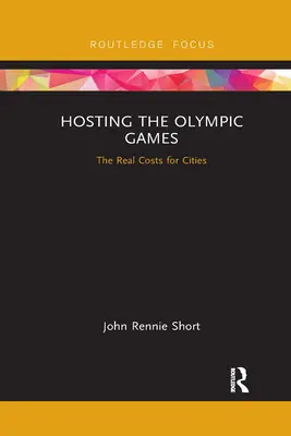 L'accueil des Jeux olympiques : Les coûts réels pour les villes - Hosting the Olympic Games: The Real Costs for Cities