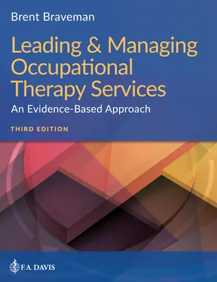 Diriger et gérer les services d'ergothérapie : Une approche fondée sur des données probantes - Leading & Managing Occupational Therapy Services: An Evidence-Based Approach