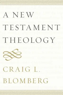 Une théologie du Nouveau Testament - A New Testament Theology