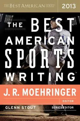 Les meilleurs écrits sportifs américains 2013 - The Best American Sports Writing 2013