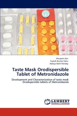 Masque gustatif comprimé orodispersible de métronidazole - Taste Mask Orodispersible Tablet of Metronidazole