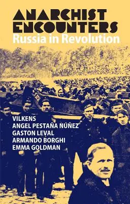 Rencontres anarchistes : La Russie en révolution - Anarchist Encounters: Russia in Revolution