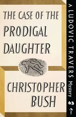 Le cas de la fille prodigue : Un mystère de Ludovic Travers - The Case of the Prodigal Daughter: A Ludovic Travers Mystery