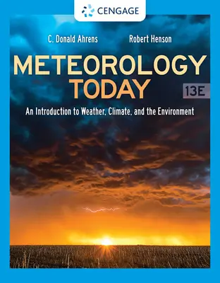 La météorologie aujourd'hui : Une introduction au temps, au climat et à l'environnement - Meteorology Today: An Introduction to Weather, Climate, and the Environment