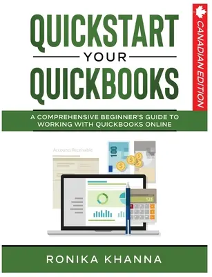 Démarrez rapidement votre QuickBooks : Un guide complet pour travailler avec QuickBooks Online - QuickStart Your QuickBooks: A Comprehensive Guide to Working with QuickBooks Online