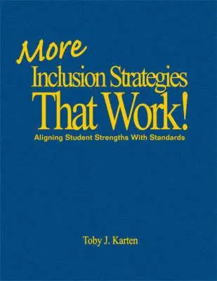 Plus de stratégies d'inclusion qui fonctionnent ! Aligner les points forts des élèves sur les normes - More Inclusion Strategies That Work!: Aligning Student Strengths with Standards