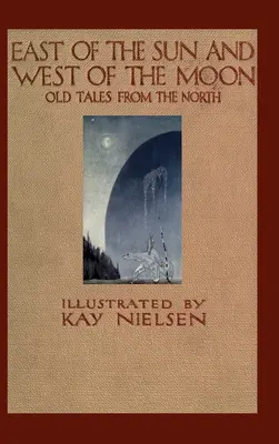 À l'est du soleil et à l'ouest de la lune - East of the Sun and West of the Moon