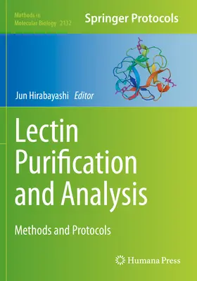 Purification et analyse des lectines : Méthodes et protocoles - Lectin Purification and Analysis: Methods and Protocols