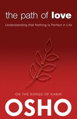 Le chemin de l'amour : Comprendre que rien n'est parfait dans la vie - The Path of Love: Understanding That Nothing Is Perfect in Life