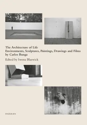 Carlos Bunga : L'architecture de la vie : Environnements, sculptures, peintures, dessins et films - Carlos Bunga: The Architecture of Life: Environments, Sculptures, Paintings, Drawings and Films