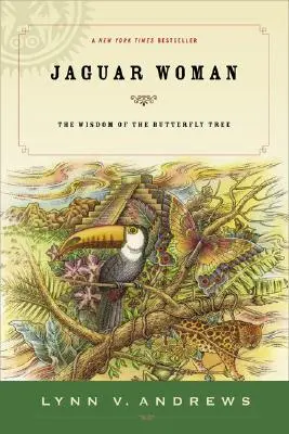 La femme jaguar : La sagesse de l'arbre à papillons - Jaguar Woman: The Wisdom of the Butterfly Tree