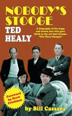 Le larbin de personne : Ted Healy (Hardback) - Nobody's Stooge: Ted Healy (Hardback)