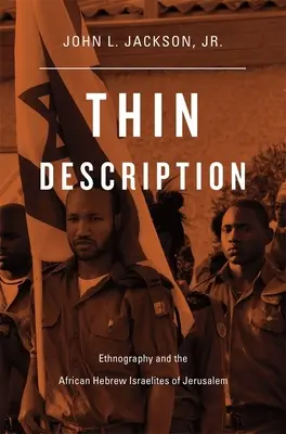 Description succincte : L'ethnographie et les Israélites hébreux africains de Jérusalem - Thin Description: Ethnography and the African Hebrew Israelites of Jerusalem