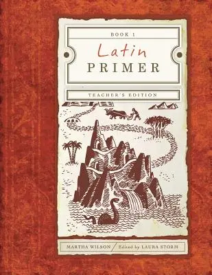 Latin Primer 1 : Teacher Edition - Latin Primer 1: Teacher Edition