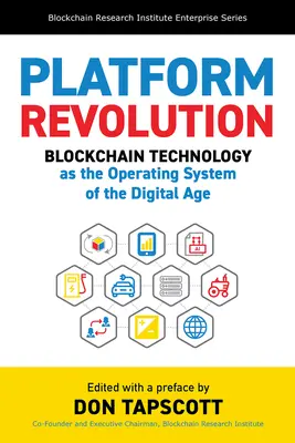 Révolution des plateformes : La technologie blockchain comme système d'exploitation de l'ère numérique - Platform Revolution: Blockchain Technology as the Operating System of the Digital Age