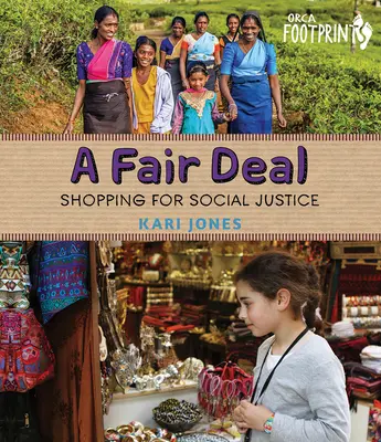 Un marché équitable : le shopping au service de la justice sociale - A Fair Deal: Shopping for Social Justice