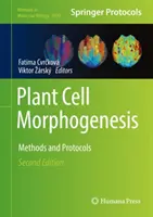 Morphogenèse des cellules végétales : Méthodes et protocoles - Plant Cell Morphogenesis: Methods and Protocols