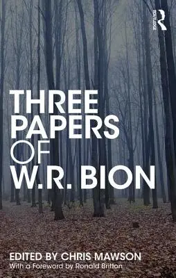 Trois articles de W.R. Bion - Three Papers of W.R. Bion