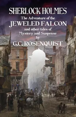 Sherlock Holmes : L'aventure du faucon à bijoux et autres histoires - Sherlock Holmes: The Adventure of the Jeweled Falcon and Other Stories