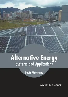 L'énergie alternative : Systèmes et applications - Alternative Energy: Systems and Applications
