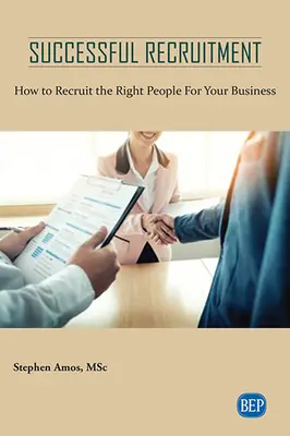 Recrutement réussi : Comment recruter les bonnes personnes pour votre entreprise - Successful Recruitment: How to Recruit the Right People For Your Business