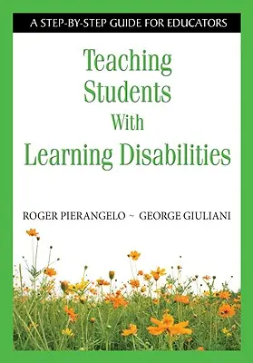 Enseigner aux élèves ayant des difficultés d'apprentissage : Guide étape par étape pour les éducateurs - Teaching Students With Learning Disabilities: A Step-by-Step Guide for Educators