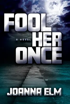 Trompez-la une fois - Fool Her Once