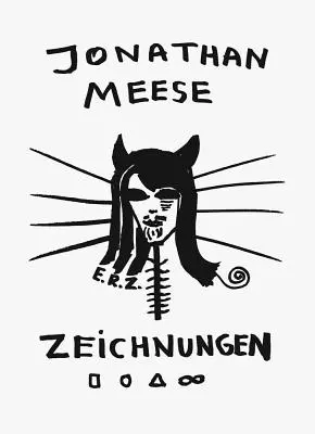 Jonathan Meese : Dessins Vol. I - Jonathan Meese: Drawings Vol. I