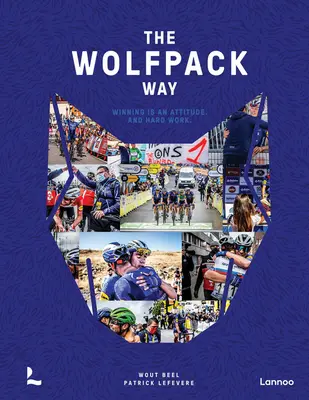 La voie du Wolfpack : La victoire est une attitude et un travail acharné - The Wolfpack Way: Winning Is an Attitude. and Hard Work