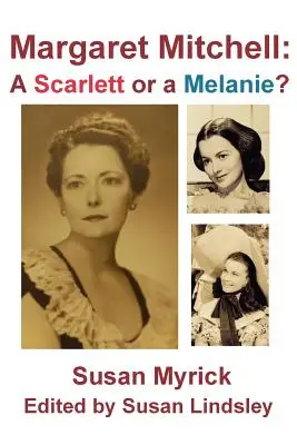 Margaret Mitchell : Une Scarlett ou une Mélanie - Margaret Mitchell: A Scarlett or a Melanie