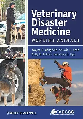 Médecine vétérinaire en cas de catastrophe : Les animaux au travail - Veterinary Disaster Medicine: Working Animals