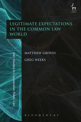 Les attentes légitimes dans le monde de la Common Law - Legitimate Expectations in the Common Law World