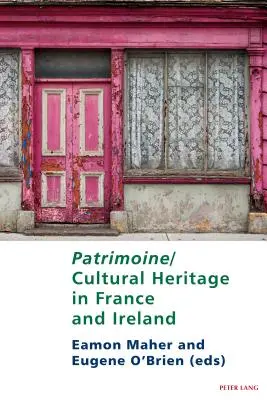 Patrimoine et héritage culturel en France et en Irlande - Patrimoine/Cultural Heritage in France and Ireland