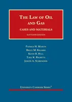 Droit du pétrole et du gaz - Cas et matériel - Law of Oil and Gas - Cases and Materials