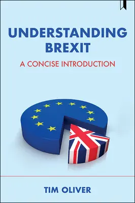 Comprendre le Brexit : Une introduction concise - Understanding Brexit: A Concise Introduction