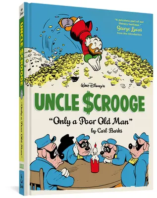 Walt Disney's Uncle Scrooge Only a Poor Old Man (L'oncle Scrooge n'est qu'un pauvre vieillard) : L'intégrale de la bibliothèque Disney de Carl Barks Vol. 12 - Walt Disney's Uncle Scrooge Only a Poor Old Man: The Complete Carl Barks Disney Library Vol. 12