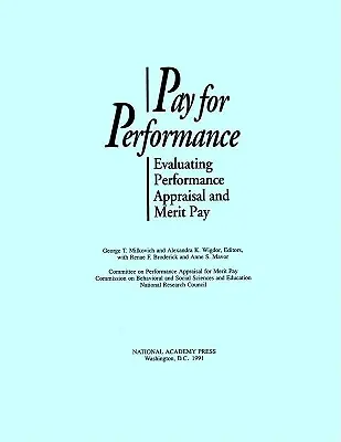 Pay for Performance : Évaluation de l'évaluation des performances et de la rémunération au mérite - Pay for Performance: Evaluating Performance Appraisal and Merit Pay