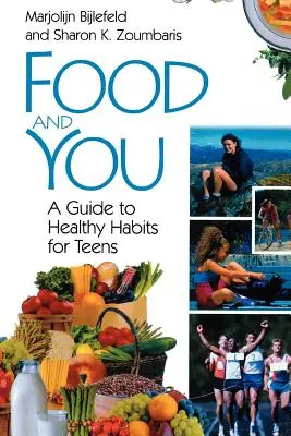 L'alimentation et vous : Un guide d'habitudes saines pour les adolescents - Food and You: A Guide to Healthy Habits for Teens
