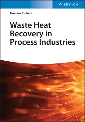 Récupération de la chaleur perdue dans les industries de transformation - Waste Heat Recovery in Process Industries