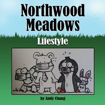 Northwood Meadows : Mode de vie - Northwood Meadows: Lifestyle
