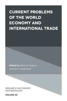 Problèmes actuels de l'économie mondiale et du commerce international - Current Problems of the World Economy and International Trade