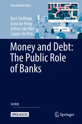 L'argent et la dette : le rôle public des banques - Money and Debt: The Public Role of Banks