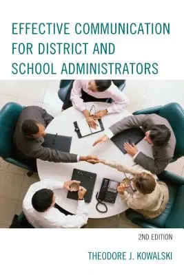 Communication efficace pour les administrateurs de district et d'école, 2e édition - Effective Communication for District and School Administrators, 2nd Edition
