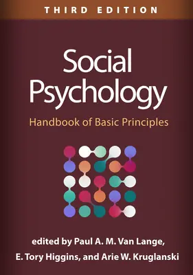 Psychologie sociale, troisième édition : Manuel des principes de base - Social Psychology, Third Edition: Handbook of Basic Principles