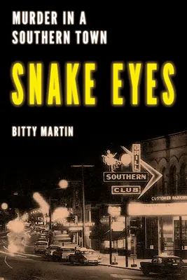 Snake Eyes : Meurtre dans une ville du Sud - Snake Eyes: Murder in a Southern Town