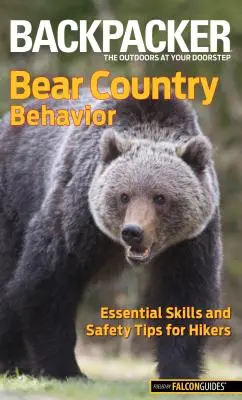 Bear Country Behavior : Compétences essentielles et conseils de sécurité pour les randonneurs - Bear Country Behavior: Essential Skills and Safety Tips for Hikers