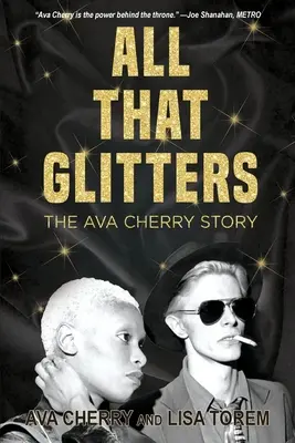 Tout ce qui brille : L'histoire d'Ava Cherry - All That Glitters: The Ava Cherry Story