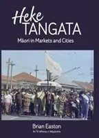 Heke Tangata - Les Maoris dans les marchés et les villes - Heke Tangata - Maori in Markets and Cities