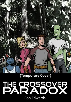 Le paradoxe du croisement : volume 2 - The Crossover Paradox: Volume 2