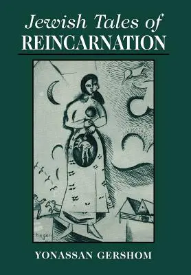 Contes juifs de la réincarnation - Jewish Tales of Reincarnation